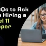 Top FAQs to Ask Before Hiring a Laravel 11 Developer