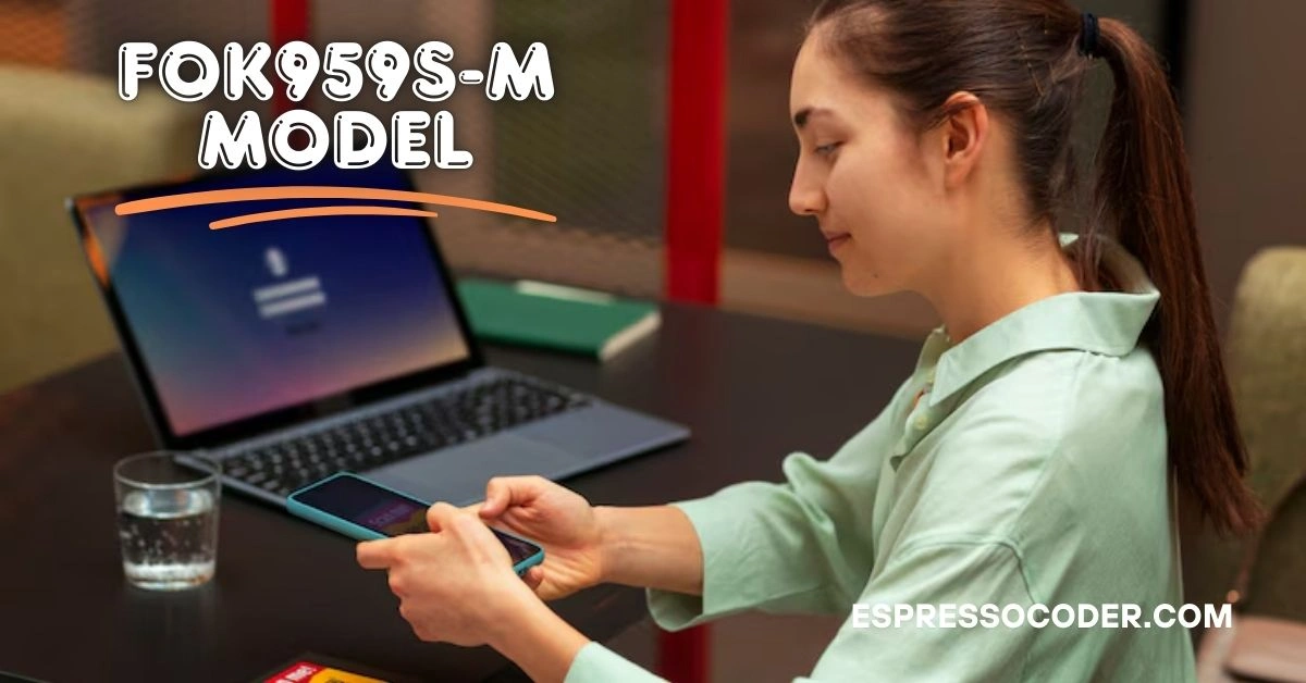 Where Is the FOK959S-M Model Number?