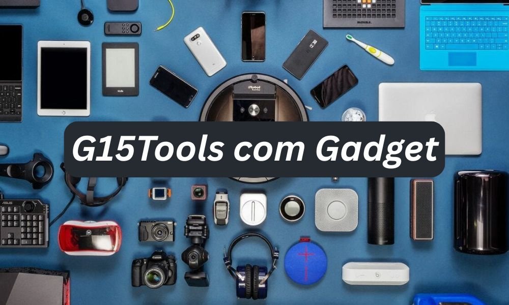 G15Tools Com Gadget — Complete Guide 2025