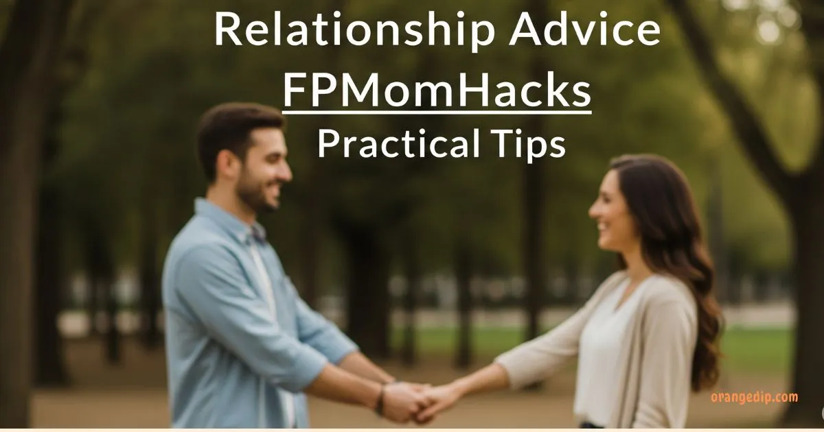 FPMomHacks Relationship Tips: Build Connection with Ease