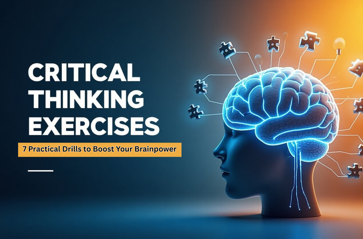 Practical Critical Thinking Exercises for Everyday Success