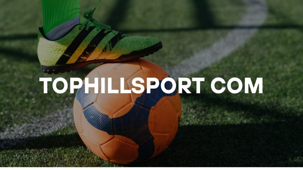 TophillSport.com: A Comprehensive Guide to a Multi-Interest