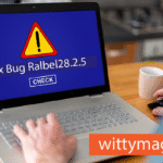 How to Fix the Ralbel28.2.5 Bug: Complete Troubleshooting