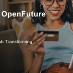 OpenFuture World The Global Hub for Open Banking