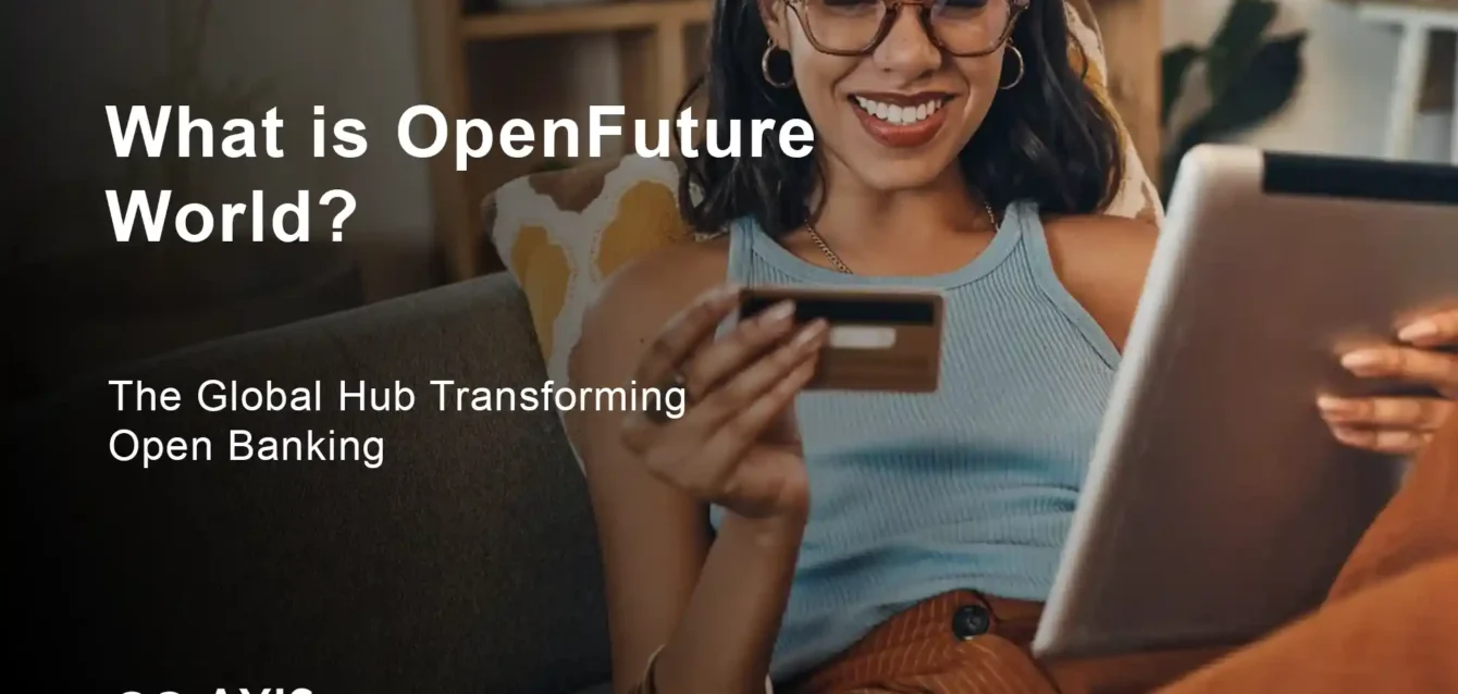 OpenFuture World The Global Hub for Open Banking